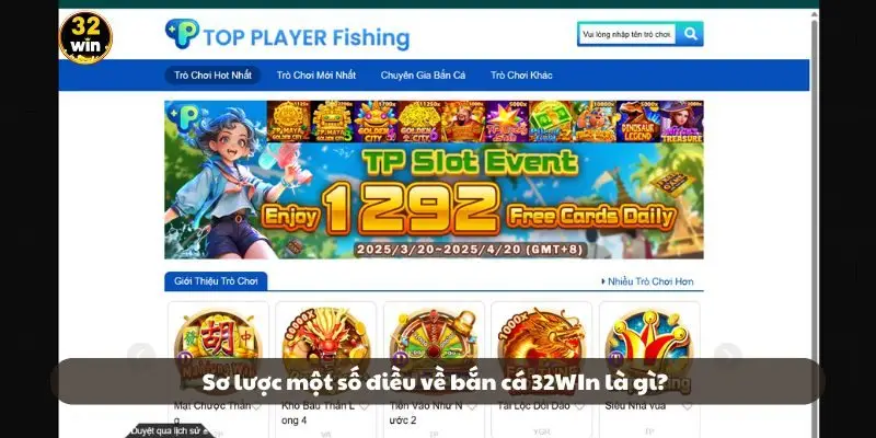 Sơ lược một số điều về bắn cá 32WIn là gì?
