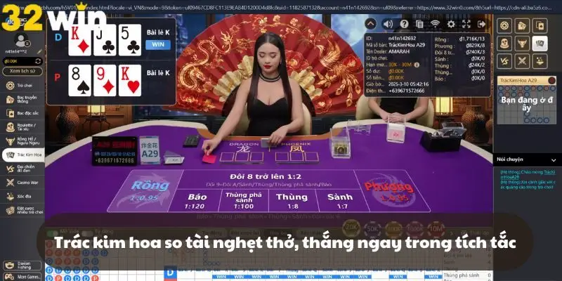 Trác kim hoa so tài nghẹt thở, thắng lớn trong tích tắc