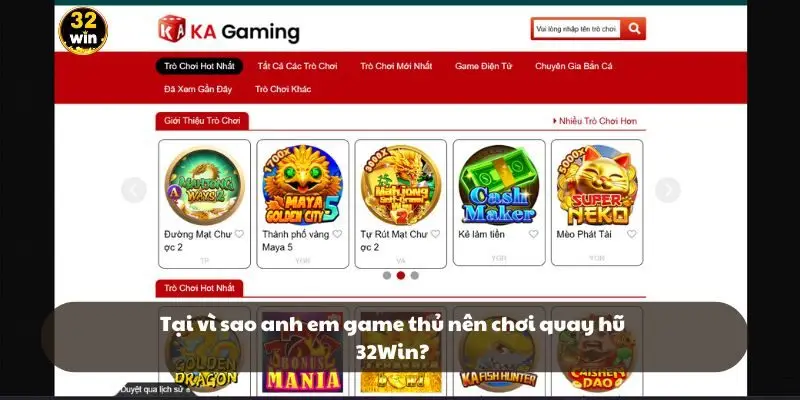 Tại vì sao anh em game thủ nên chơi quay hũ 32Win?