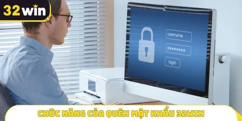 Chức năng của Quên mật khẩu 32WIN