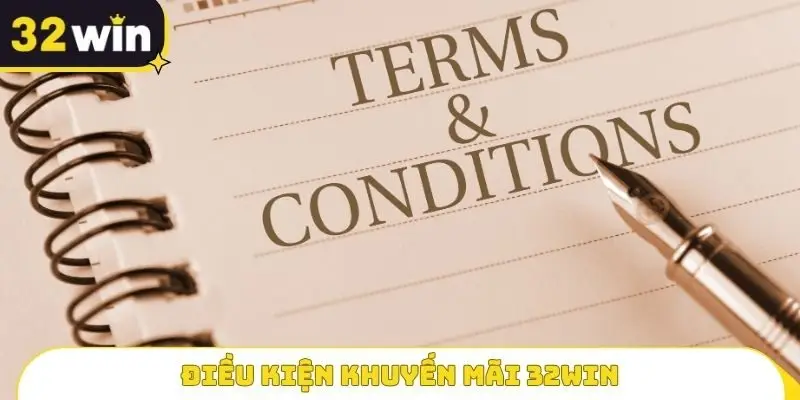 Điều kiện khuyến mãi 32WIN